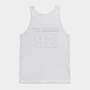 Ya Mama 92 (black text) Tank Top